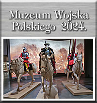 Muzeum Wojska Polskiego - Varšava 2024